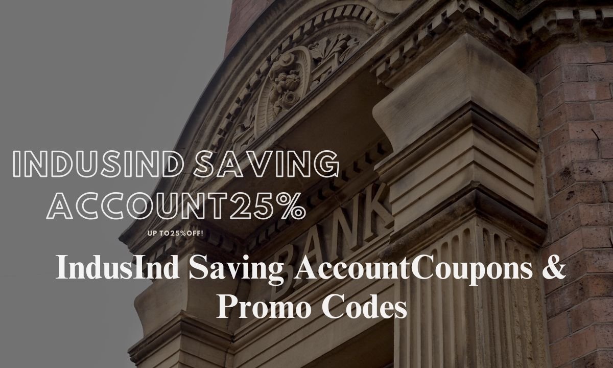 IndusInd Saving Account Coupons & Promo Codes