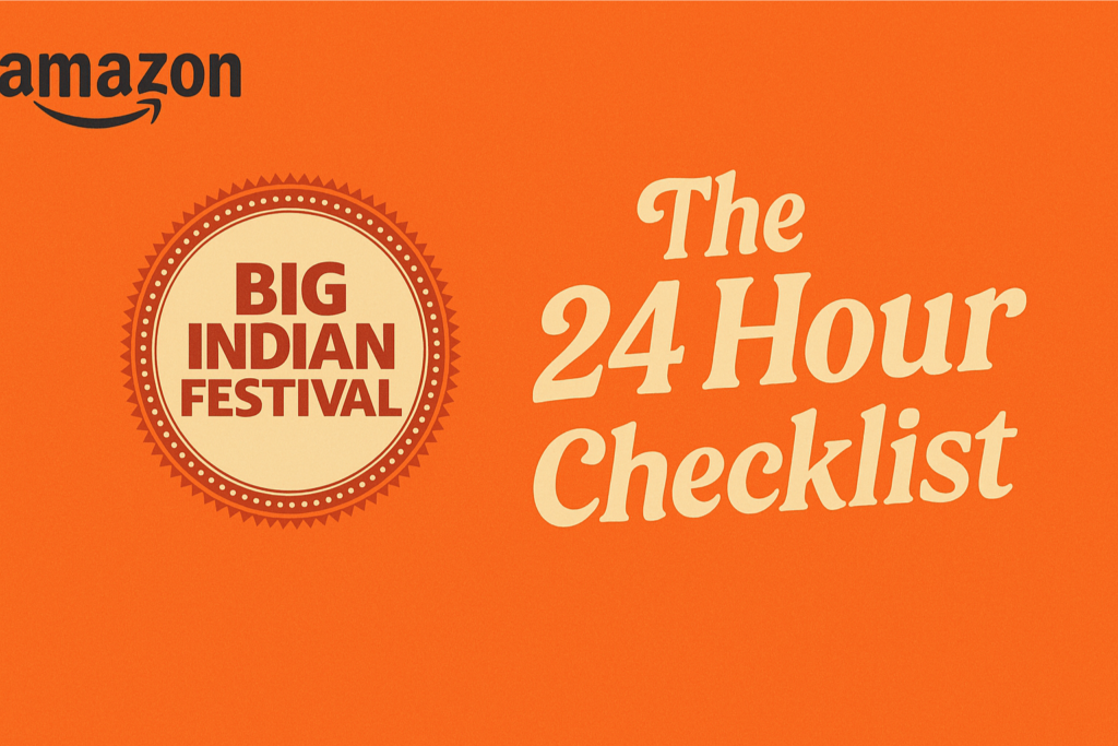 Amazon Big Indian Festival sale banner with orange background, Amazon logo on the top left, and stylish cream text reading “The 24 Hour Checklist.”