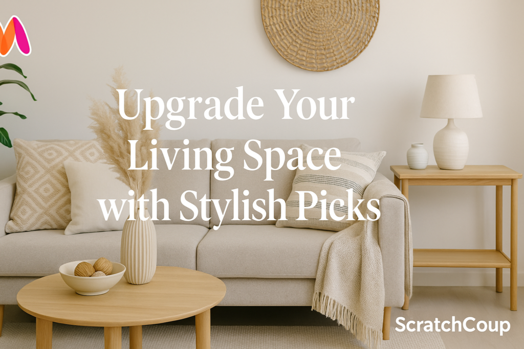 Modern beige living room with stylish sofa, cushions, and wooden coffee table – Myntra home furnishing promotion with ScratchCoup branding.