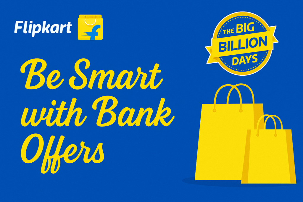Flipkart Big Billion Days Sale – Be Smart with Bank Offers | ScratchCoup