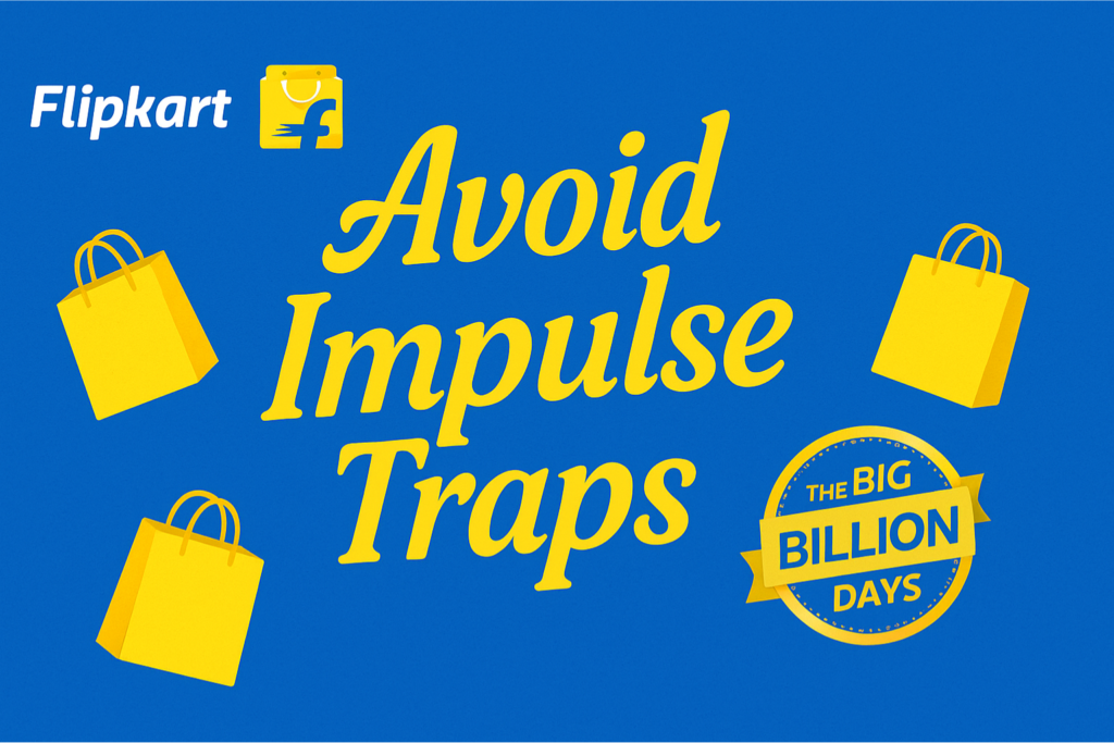 Flipkart Big Billion Days sale banner with blue background, Flipkart logo in the top left, stylish yellow text “Avoid Impulse Traps,” yellow shopping bags, and Big Billion Days badge.