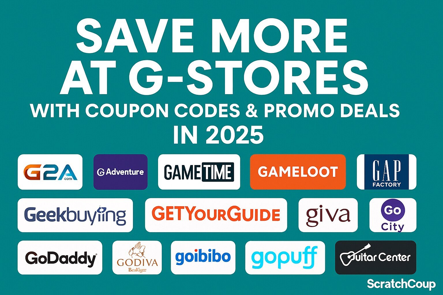 Feature image showing logos of G-stores like G2A, Gamivo, Goibibo, GoPuff, Gap Factory, and more with text "Save More at G-Stores with Coupon Codes & Promo Deals in 2025" and ScratchCoup branding.
